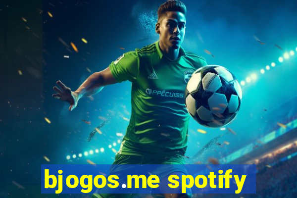 bjogos.me spotify